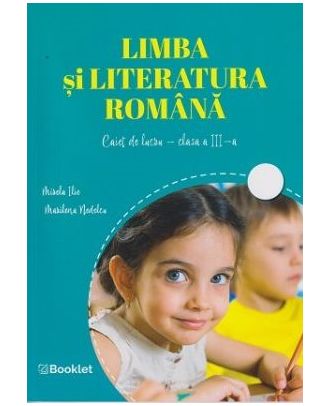 Limba si literatura romana. Caiet de lucru pentru clasa a III-a