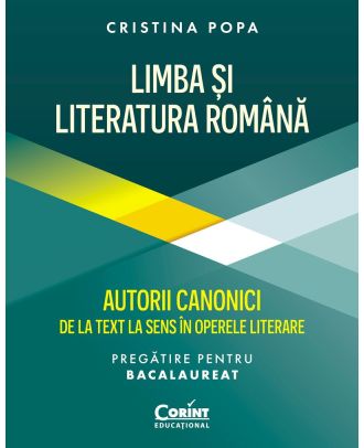 Limba si literatura romana. Pregatire pentru bacalaureat