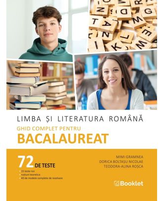 Limba si literatura romana. Ghid complet pentru Bacalaureat