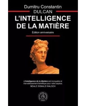L’Intelligence de la Matiere