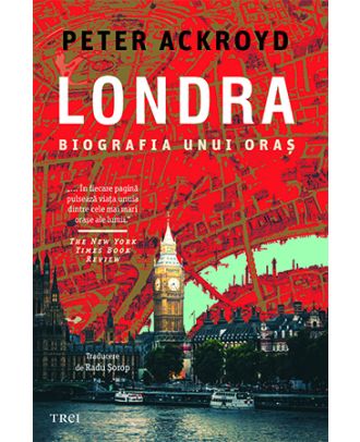 Londra. Biografia unui oras