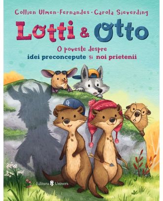 Lotti si Otto. O poveste despre idei preconcepute si noi prietenii