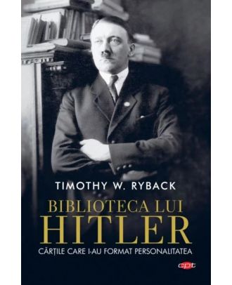 Biblioteca lui Hitler. Cartile care i-au format personalitatea
