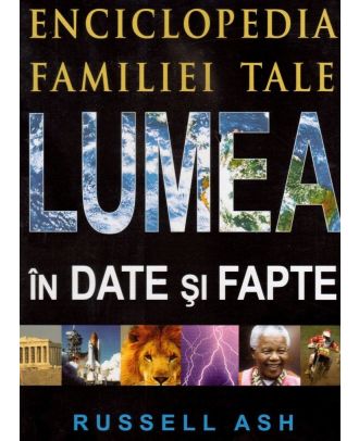 Lumea in date si fapte