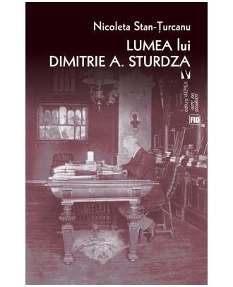 Lumea lui Dimitrie A. Sturdza
