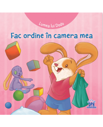 Lumea lui Dodo. Fac ordine in camera mea