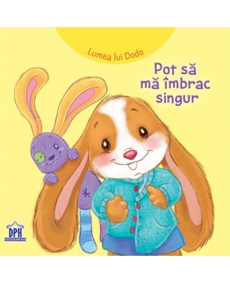 Lumea lui Dodo. Pot sa ma imbrac singur