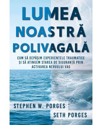 Lumea noastră polivagală