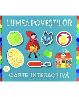 Lumea povestilor. Carte interactiva