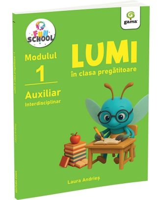 Lumi in clasa pregatitoare. Modulul 1