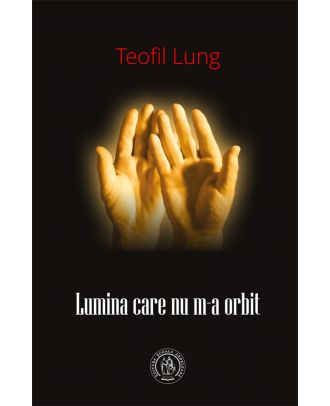 Lumina care nu m-a orbit