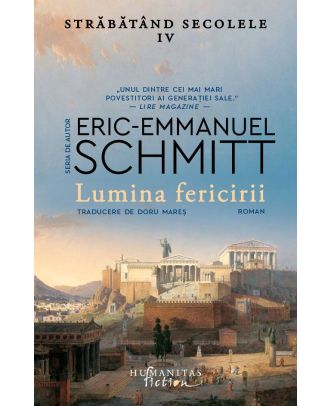 Lumina fericirii (Străbătând secolele, vol. IV)