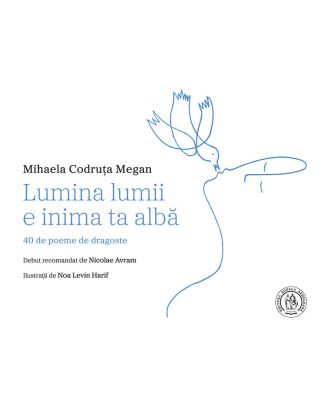 Lumina lumii e inima ta albă