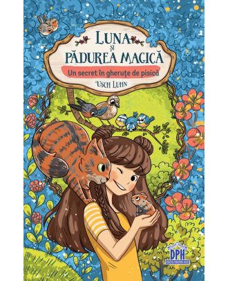 Luna și pădurea magică (vol. 2). Un secret în gheruțe de pisică