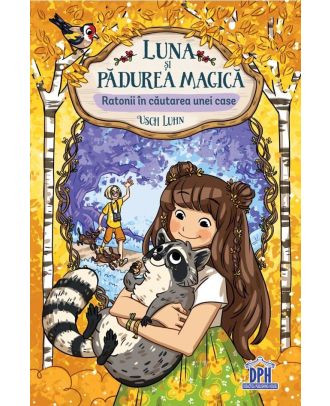 Luna si padurea magica (vol. 3). Ratonii in cautarea unei case