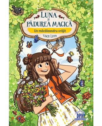 Luna si padurea magica (vol. 4). Un macaleandru vrajit
