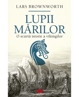 Lupii mărilor. O scurtă istorie a vikingilor
