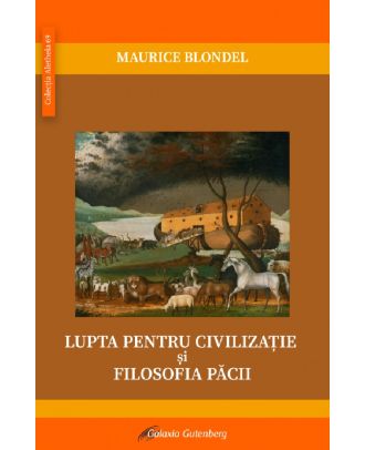 Lupta pentru civilizatie si filosofia pacii