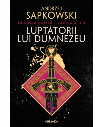 Luptătorii lui Dumnezeu (Trilogia Husită, partea a II-a)