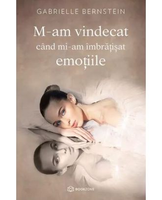 M-am vindecat cand mi-am imbratisat emotiile