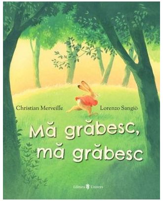 Mă grăbesc, mă grăbesc