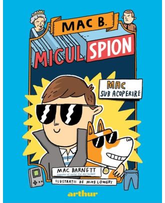 Mac B.: Micul spion (1): Mac sub acoperire