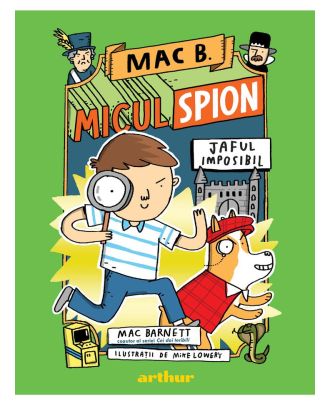 Mac B.: Micul spion (2): Jaful imposibil