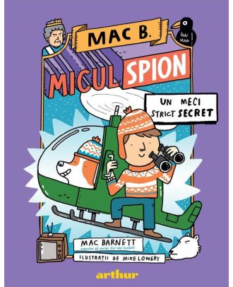 Mac B.: Micul spion (3): Un meci strict secret