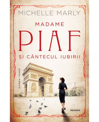 Madame Piaf și cântecul iubirii