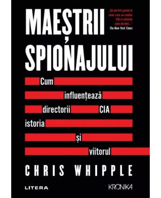 Maeștrii spionajului. Cum influențează directorii CIA istoria și viitorul