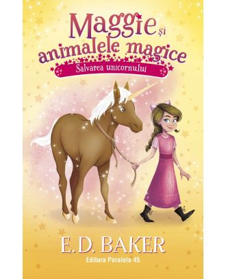 Maggie și animalele magice (vol. 3): Salvarea unicornului