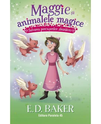 Maggie și animalele magice (vol. 4): Salvarea porcușorilor zburători