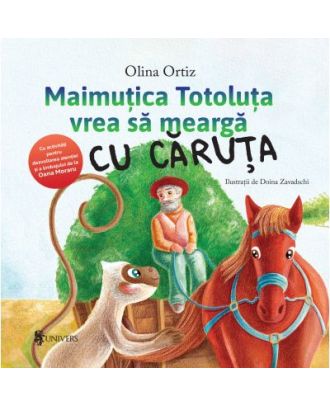 Maimuțica Totoluța vrea să mearga cu caruta
