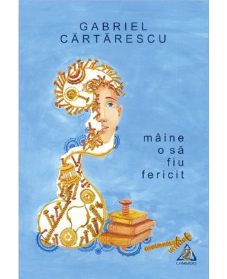 Mâine o să fiu fericit