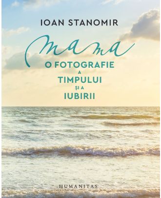 Mama. O fotografie a timpului și a iubirii