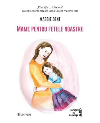 Mame pentru fetele noastre