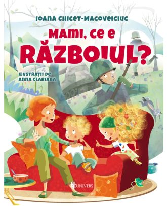Mami, ce e războiul?
