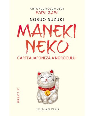 Maneki Neko. Cartea japoneză a norocului