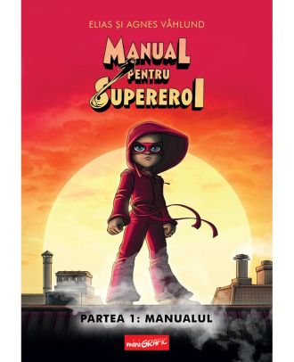 Manual pentru Supereroi 1: Manualul