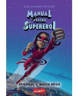 Manual pentru Supereroi 2: Masca roșie