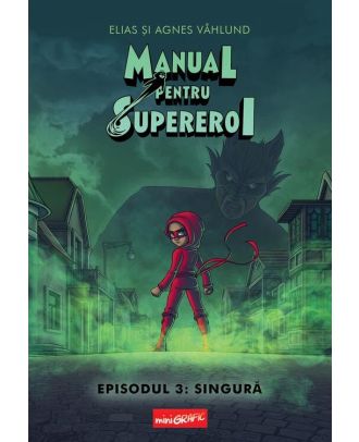 Manual pentru Supereroi 3: Singură
