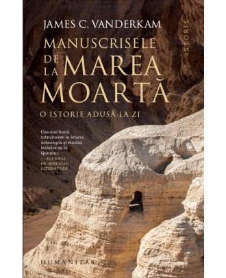 Manuscrisele de la Marea Moartă. O istorie adusă la zi