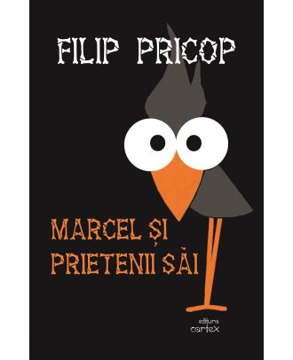 Marcel si prietenii sai