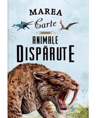 Marea carte despre animale disparute