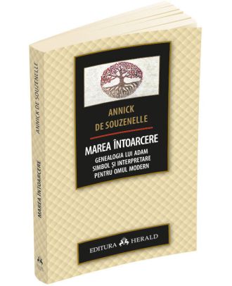 Marea intoarcere - Genealogia lui Adam - Simbol si interpretare pentru omul modern