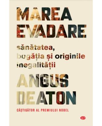 Marea evadare. Sanatatea, bogatia si originile inegalitatii