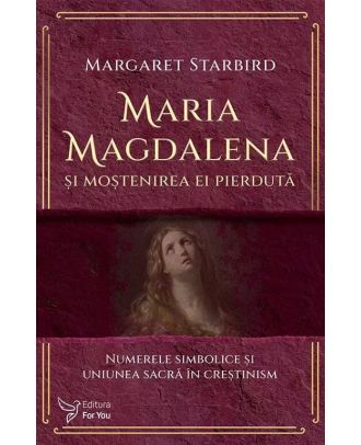 Maria Magdalena și moștenirea ei pierdută