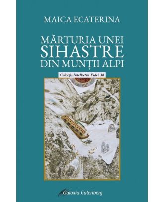 Mărturia unei sihastre din Munții Alpi