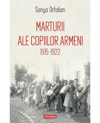 Mărturii ale copiilor armeni. 1915-1922