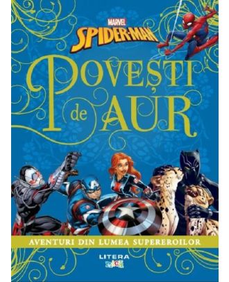 Marvel. Spider-Man. Povesti de aur. Aventuri din lumea supereroilor